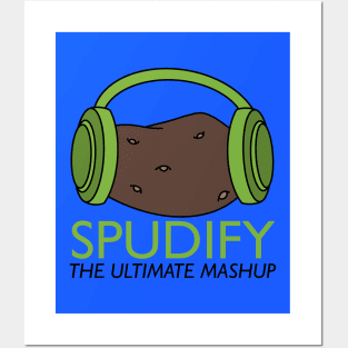 SPUDIFY Posters and Art